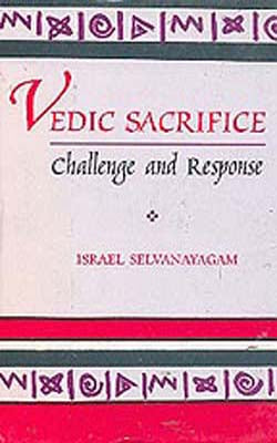 Vedic Sacrifice - Challenge and Response