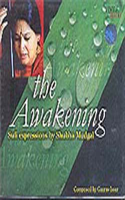The Awakening - Sufi expressions by Shubha Mudgal (MUSIC CD)