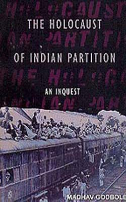 The Holocaust Of Indian Partition