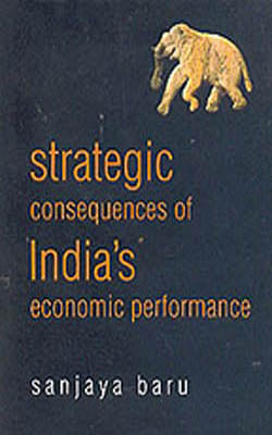Strategic Consequences of India’s Economic Performance