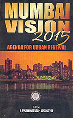Mumbai Vision 2015 - Agenda for Urban Renewal