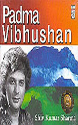 Padma Vibhushan - Shiv Kumar Sharma  (MUSIC CD)