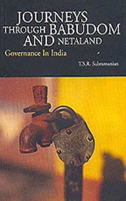 Journeys Through Babudom and Netaland