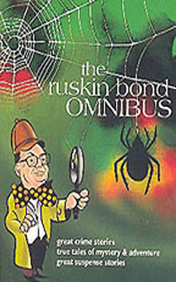 The Ruskin Bond Omnibus  -   Part I