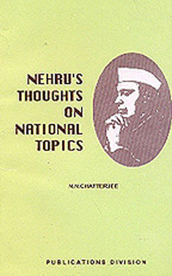 Nehru’s Thoughts on National Topics