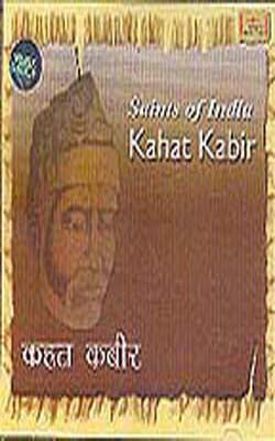 Saints of India - Kahat Kabir  (MUSIC CD)