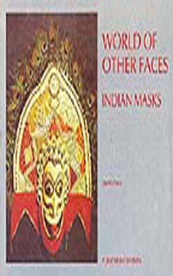 World of Other Faces - Indian Masks