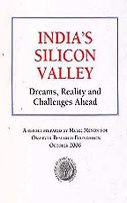 India's Silicon Valley - Dreams, Reality and Challenges Ahead