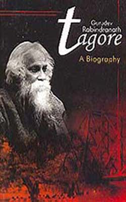 Gurudev Rabindranath Tagore  -  Biography with Gitanjali