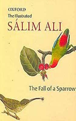 The Illustrasted Salim Ali - The Fall of a Sparrow