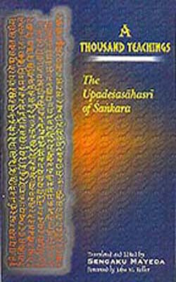 A Thousand Teachings - The Upadesasahasri of Sankara