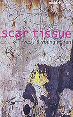 Scar Tissue - 8 Lives, 8 Young Women