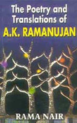 The Poetry and Translations of A K Ramanujan