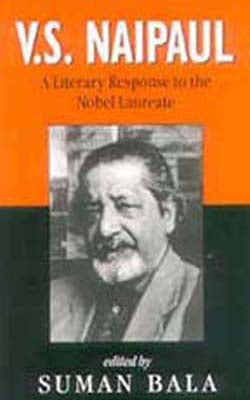 V S Naipaul - A Literary Response to the Nobel Laureate