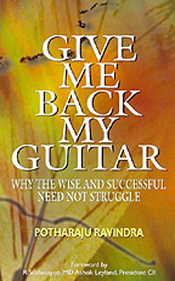 Give Me Back My Guitar - Ancient Wisdom, Modern Morals