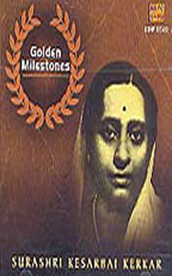 Golden Milestones  -  Surashri Kesarbai Kerkar (MUSIC CD)