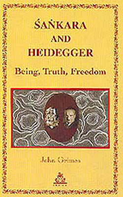 Sankara and Heidegger - Being, Truth, Freedom