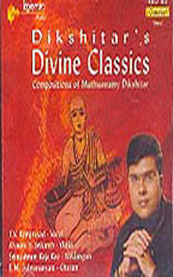 Dikshitar's Divine Classics   (Music CD)