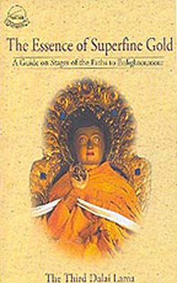 The Essence of Superfine Gold - A Guide of the Paths to Enlightenment