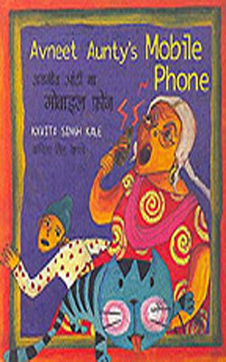 Avneet Aunty’s Mobile Phone (Set of 3 English+Hindi  Illustrated Books)