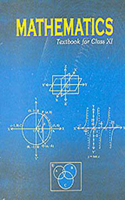 Mathematics : Textbook For Class XI