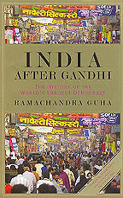 India After Gandhi  -  The History of the World’s Largest Democracy