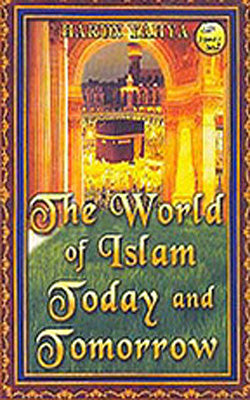 The World Of Islam Today & Tomorrow