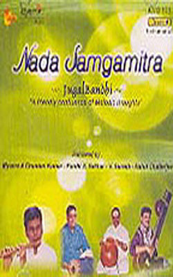 Nada Samgamitra - Jugalbandhi  (Music CD)