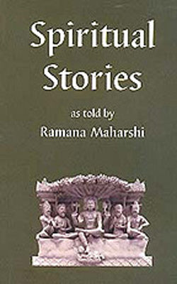 Spiritual Stories as told by Ramana Maharshi