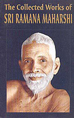 The Collected Works of Sri Ramana Maharshi