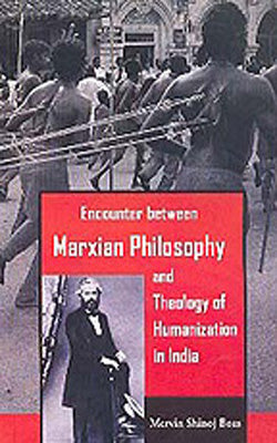 Encounter Between Marxian Philosophy & Theology Of Humanization In India