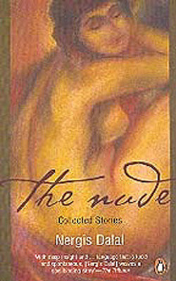 The Nude  -  Collected Stories
