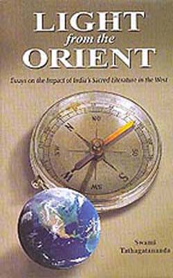 Light from the Orient : Essays on the Impact of Indian's Sacred Literature in the West