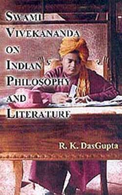 Swami Vivekananda On Indian Philosophy & Literature