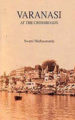 Varanasi At The Crossroads