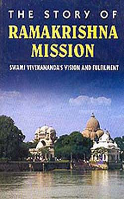 The Story Of Ramakrishna Mission