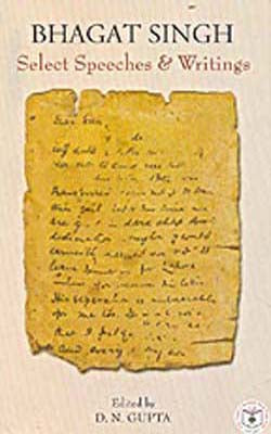 Bhagat Singh - Select Speeches and Writings