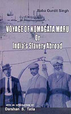 Voyage of Komagata Maru  OR India's Slavery Abroad