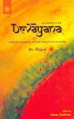 Glimpses of Devayana - A Short Synopsis of the Third Epic of India
