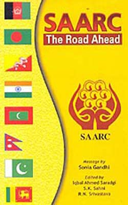 SAARC : The Road Ahead
