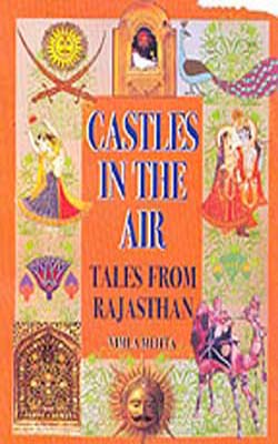 Castles In The Air  - Tales From Rajasthan