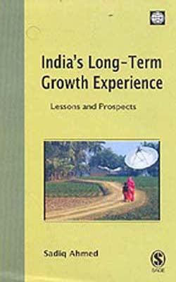 India’s Long - Term Growth Experience : Lessons and Prospects