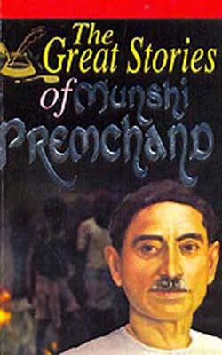 The Great Stories of Munshi Premchand