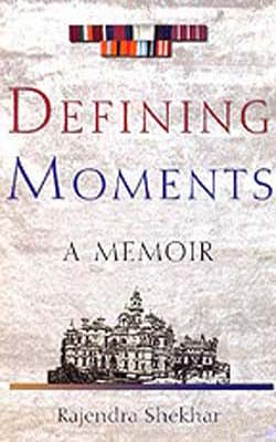Defining Moments  -  A Memoir