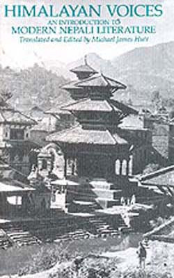 Himalayan Voices: An Introduction To Modern Nepali Literature