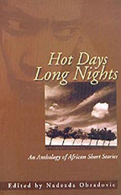 Hot Days Long Nights - An Anthology of African Short Stories