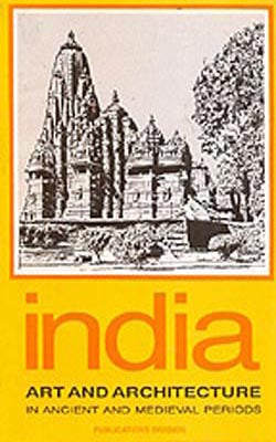 India: Art and Architecture in Ancient and Medieval Periods