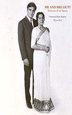 Mr and Mrs Dutt - Memories of our Parents