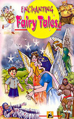 Enchanting Fairy Tales    (Illustrated)