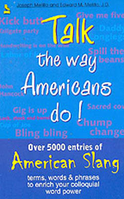 Talk the Way Americans do! - Over 5000 Entries of American Slang
